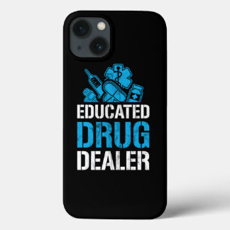 IM An Educated Drug Dealer Funny Pharmacist  iPhone 13 Case
