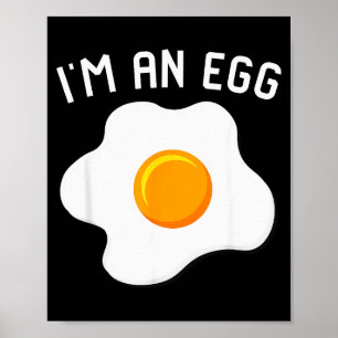 I'm An Egg Costume Funny Halloween Present Fried E Poster