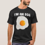 I'm An Egg Costume Gift Halloween Fried Egg Costum T-Shirt<br><div class="desc">Great present for your family (dad, mom, aunt, uncle, grandpa, grandma, brother, sister, son, daughter, grandson, wife, husband). Perfect egg costumes! This I'm An Egg t-shirt perfect gift ideas for women, men and kids! Great outfit for Halloween costume, Christmas, Thanksgiving, Birthdays, New Year, Mother's Day, Father's Day, Valetine's Day and...</div>