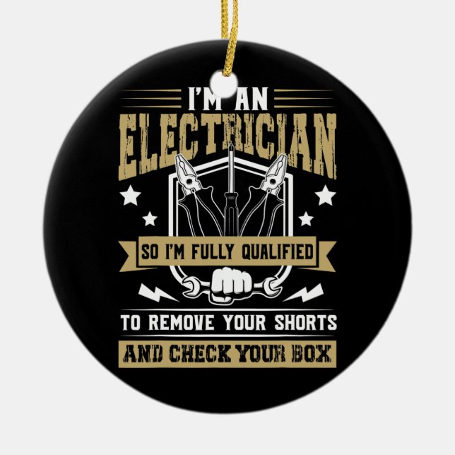 I'm An Electrician I'm Fully Qualified Vintage Ceramic Ornament (Front)