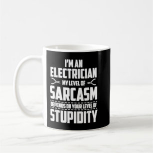 Im An Electrician My Level Of Sarcasmhirt  Coffee Mug