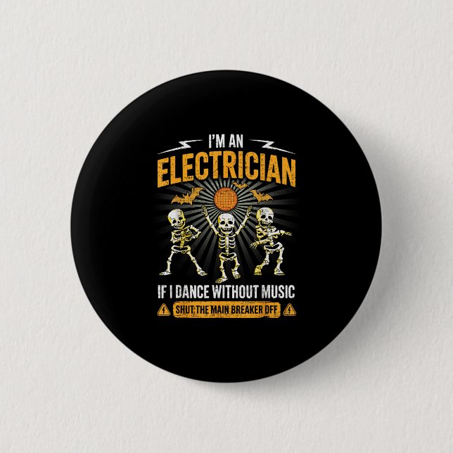 Im An Electrician - Skeleton Halloween Costume Fun 6 Cm Round Badge (Front)