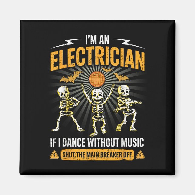 Im An Electrician - Skeleton Halloween Costume Fun Magnet (Front)