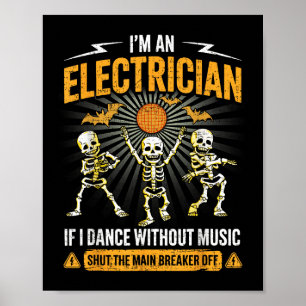 Im An Electrician - Skeleton Halloween Costume Fun Poster