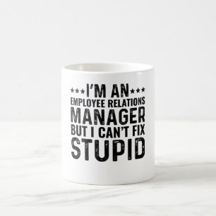 I'M An Employee Relations Manager But I Can't Fix Coffee Mug