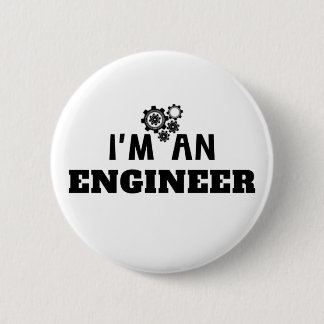I'M AN ENGINEER -  6 CM ROUND BADGE