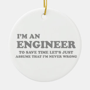 I'm an Engineer Ceramic Ornament