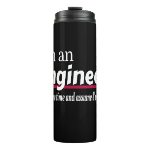 I'm an ENGINEER Funny Novelty Thermal Tumbler