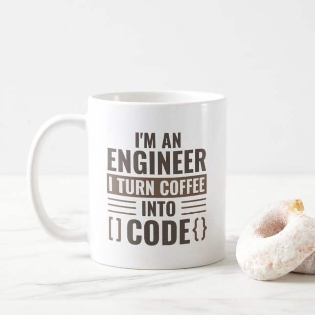 I'm An Engineer I Turn Coffee Into Code Mug (With Donut)