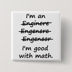 I'm an Engineer I'm Good at Math 15 Cm Square Badge