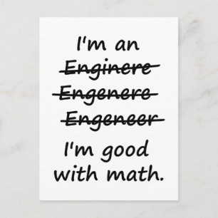 I'm an Engineer I'm Good at Math Postcard