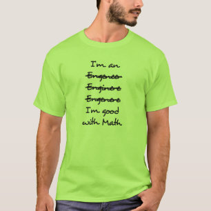 I'm an Engineer T-Shirt