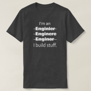 I'm an Engineer T-shirt