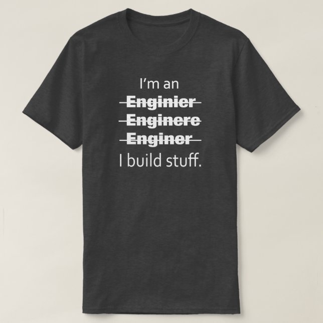 I'm an Engineer T-shirt (Design Front)