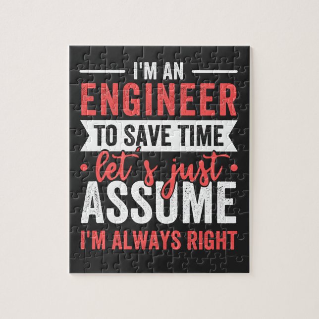 I'm AN ENGINEER, To Save Time Let's Just Assume Jigsaw Puzzle (Vertical)