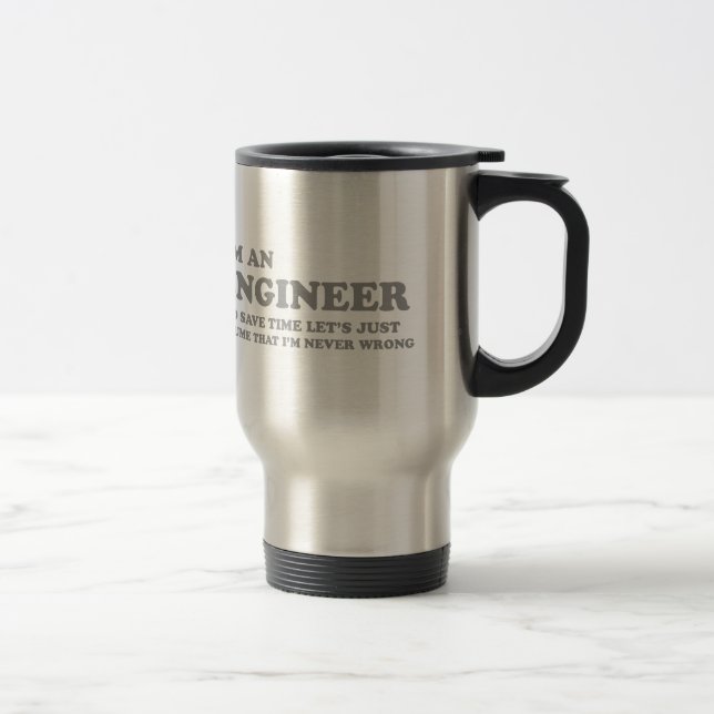 I'm an Engineer Travel Mug (Right)