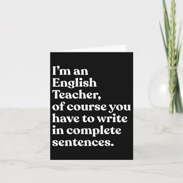 I'm An English Teacher Funny Back To School  Card (Front)