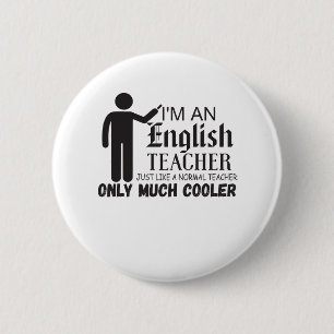 I'm An English Teacher Just Like A Normal Teacher 6 Cm Round Badge