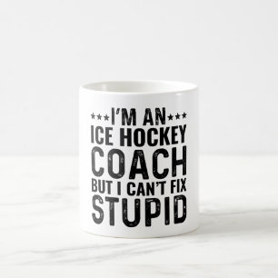 I'M An Ice Hockey Coach But I Can't Fix Stupid Coffee Mug