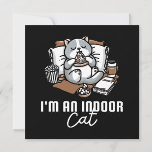 I'm an indoor cat - Introvert cat