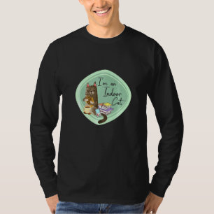 Im An Indoor Cat T-Shirt