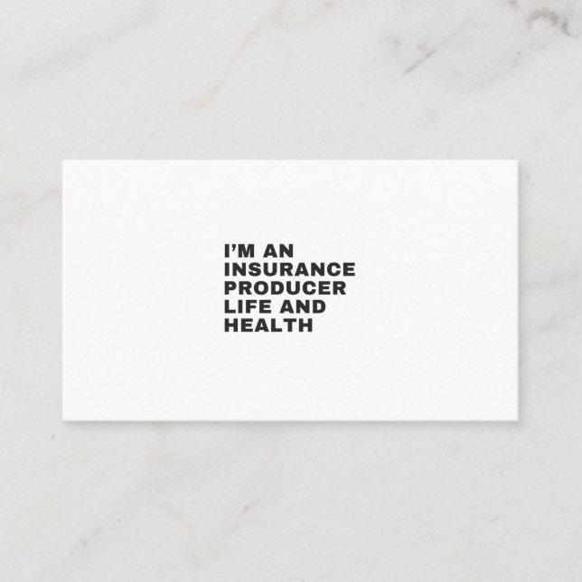 I'M AN INSURANCE PRODUCER LIFE AND HEALTH BUSINESS CARD (Front)