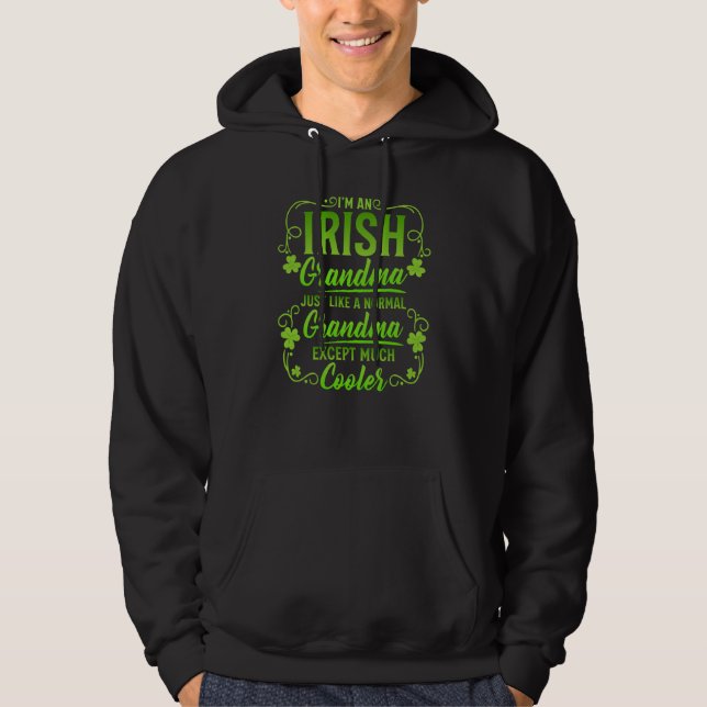 I'm An Irish Granmda Just Like A Normal Grandma Mu Hoodie (Front)