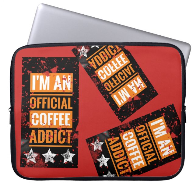 I'm an official coffee addict Laptop Sleeve (Front)