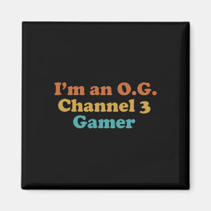 I'm An Og Channel 3 Gamer Funny Retro Vintage Vide Magnet