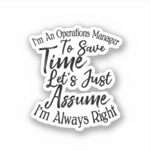 I'm An Operations Manager To Save Time