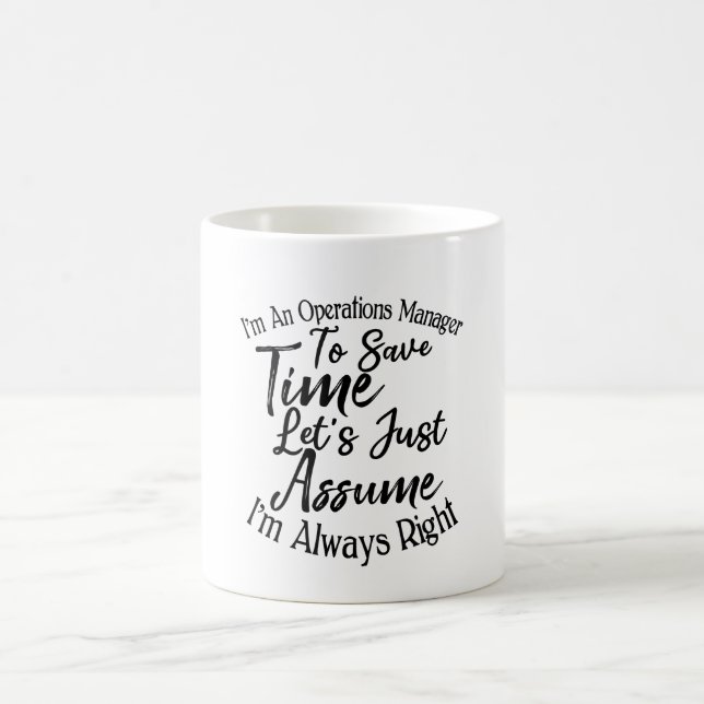I'm An Operations Manager To Save Time Coffee Mug (Center)
