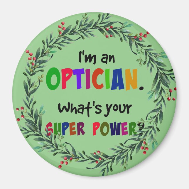 I'm an Optician, Christmas humour Magnet (Front)