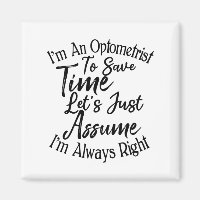 I'm An Optometrist To Save Time Let's Just Assume