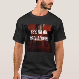 I'm an Orchadork T-Shirt