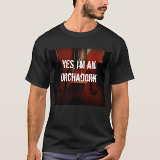 I'm an Orchadork T-Shirt