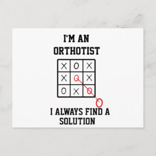 Im An Orthotist I Always Find A Solution Postcard