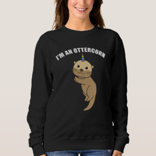 Im an Ottercorn Sweet Otter Unicorn Sweatshirt