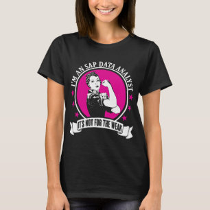 I'm an SAP Data Analyst T-Shirt