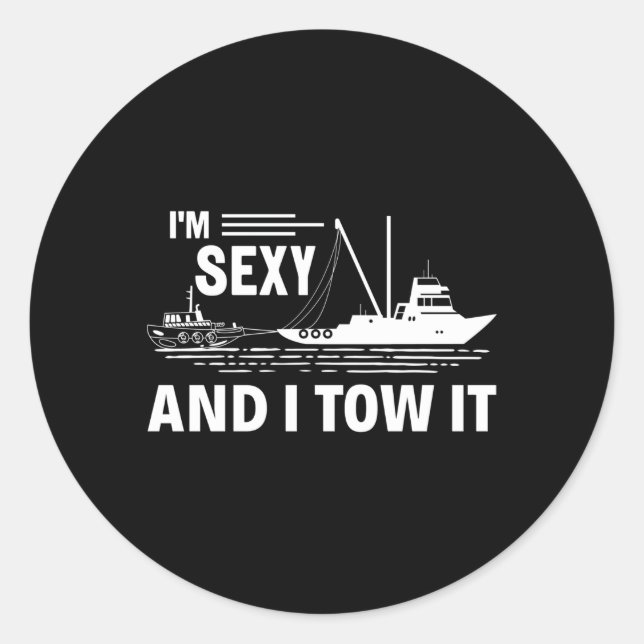 I'M And I Tow It Tugboat Captain Boating Classic Round Sticker (Front)