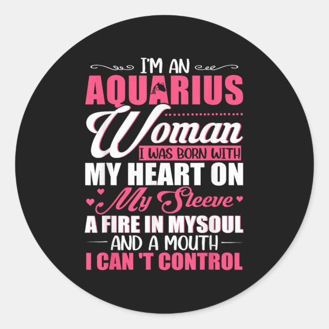 I'm Aquarius Woman With A Mouth I Can't Control Fu Classic Round Sticker (Front)