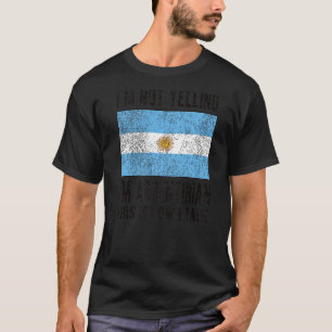 I'm Argentinian Argentina Flag Argentinian Roots T-Shirt