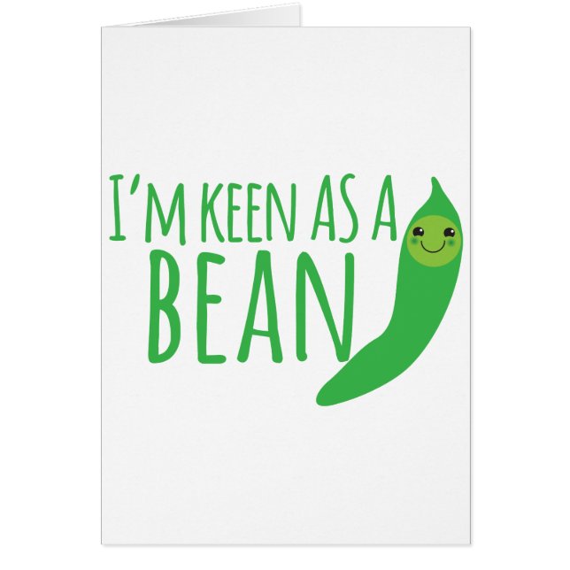 I'm as keen as a bean with cute kawaii beanie (Front)