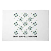 I'm As Tough As Tungsten Chemistry Geek Humour