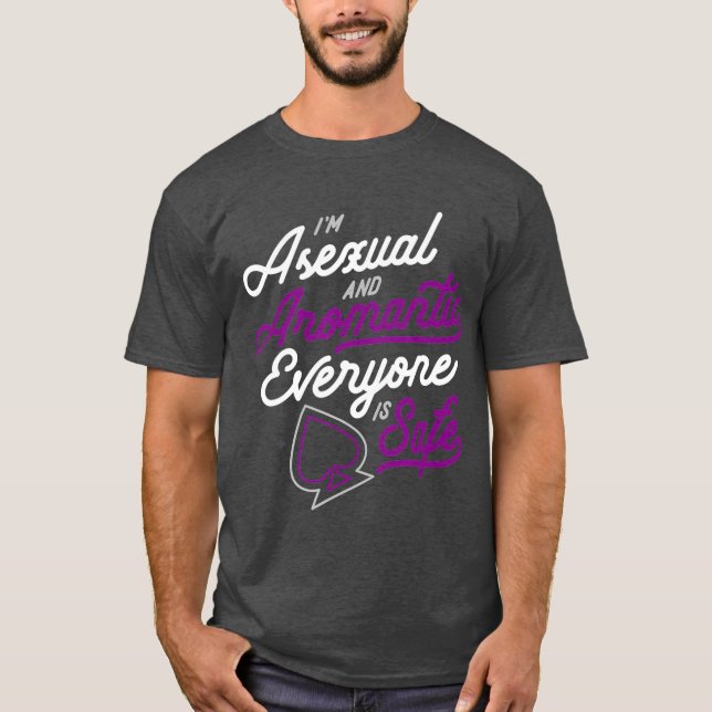 Im Asexual And Aromantic Everyone Is Safe Gift T-Shirt (Front)