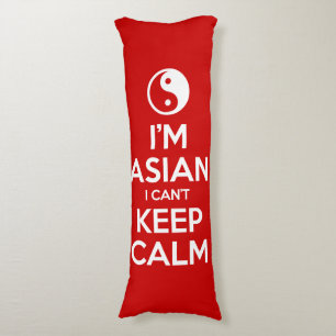 I'm Asian I Can't Keep Calm Body Cushion