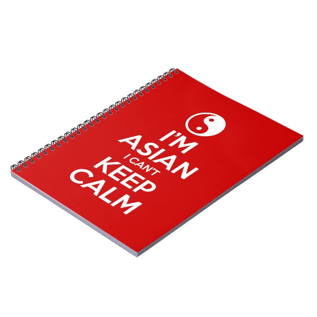 I'm Asian I Can't Keep Calm Notebook (Left Side)