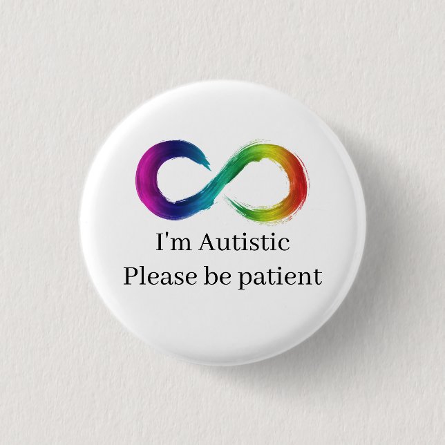 I'm Autistic, please be patient 3 Cm Round Badge (Front)