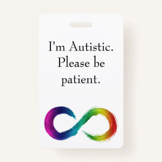 "I'm Autistic, Please be patient" lanyard  ID Badge