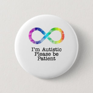  I'm Autistic, Please be Patient- watercolor 6 Cm Round Badge
