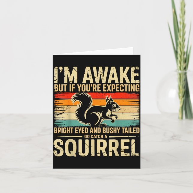 I'm Awake But If You're Expecting Bright Eyed And  Card (Front)